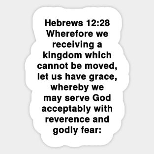Hebrews 12:28 King James Version (KJV) Bible Verse Typography Sticker